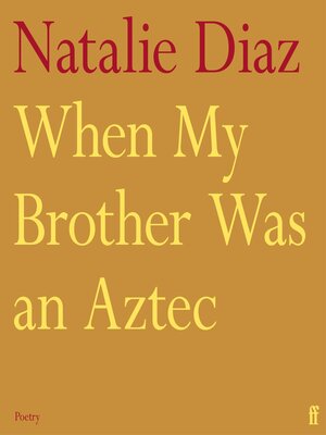 cover image of When My Brother Was an Aztec